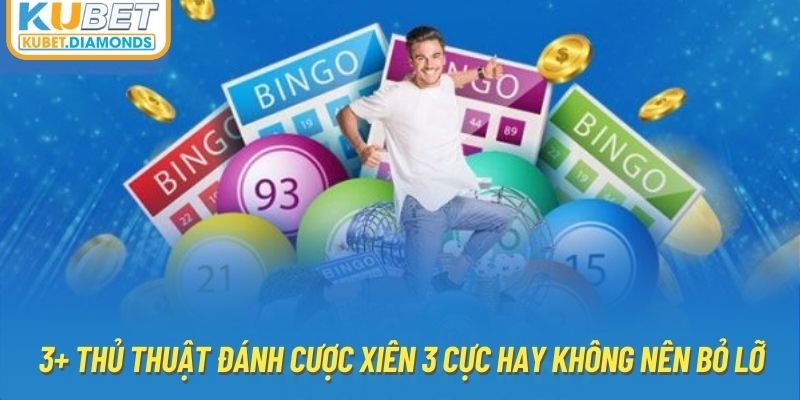 3+ thủ thuật đánh cược xiên 3 cực hay không nên bỏ lỡ