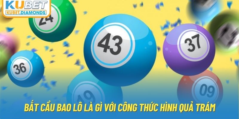 Bắt cầu bao lô là gì với công thức hình quả trám