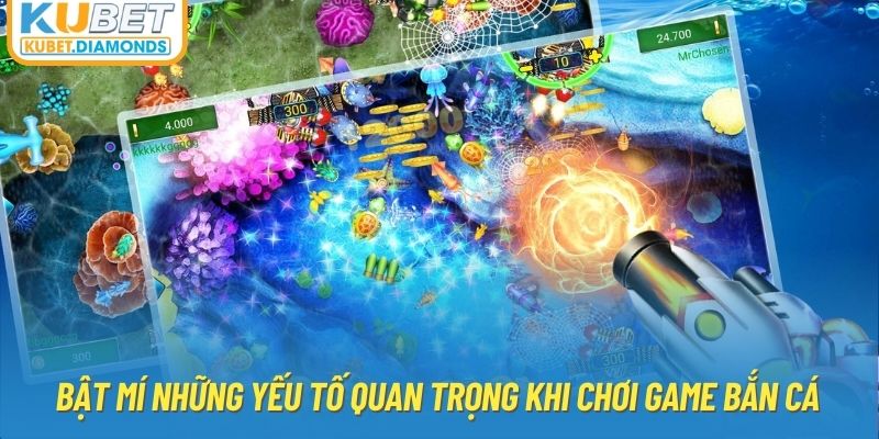 Bật mí những yếu tố quan trọng khi chơi game bắn cá