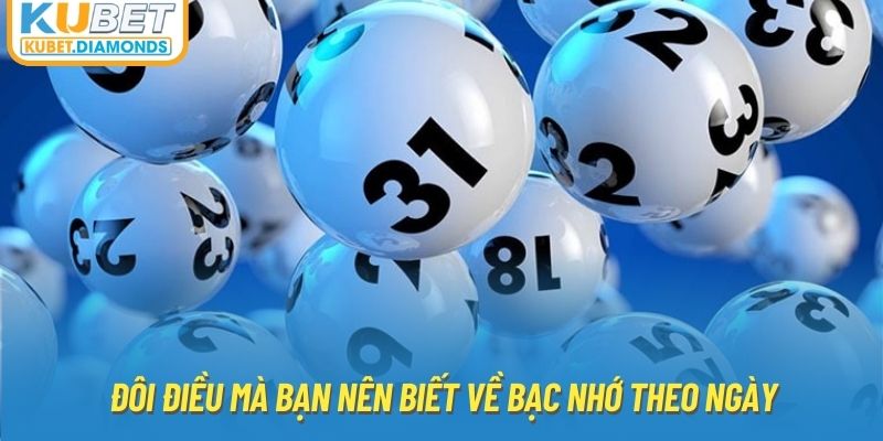 Đôi điều mà bạn nên biết về bạc nhớ theo ngày