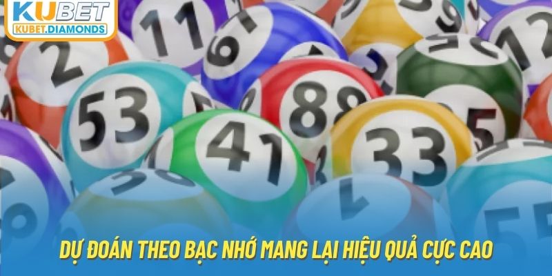 Dự đoán theo bạc nhớ mang lại hiệu quả cực cao