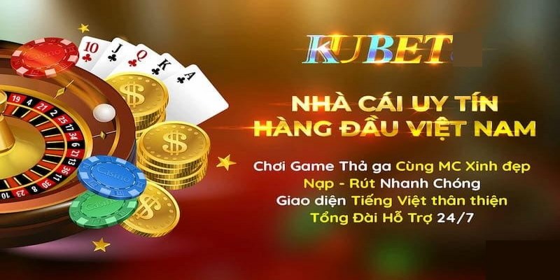 Giới thiệu Kubet với những ưu điểm vượt trội