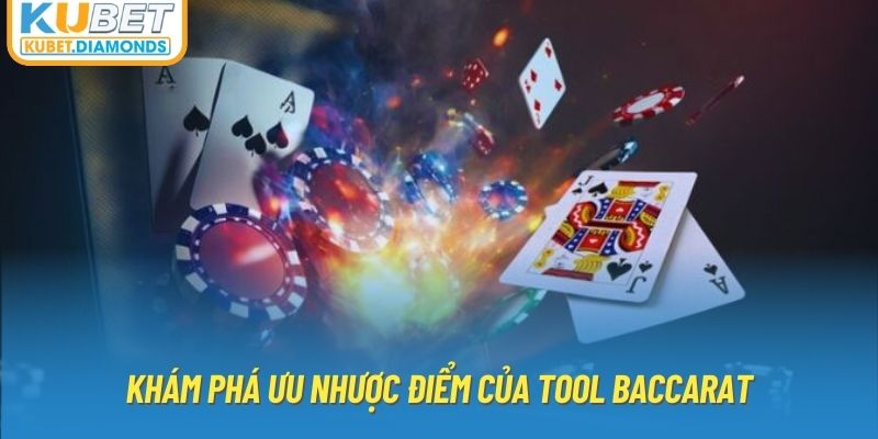 Khám phá ưu nhược điểm của tool Baccarat