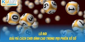 Lô Rơi | Giải Mã Cách Chơi Đỉnh Cao Trong Mọi Phiên Xổ Số