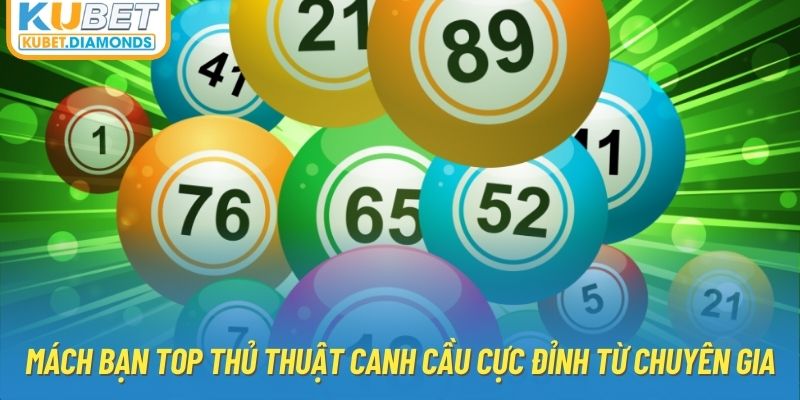 Mách bạn top thủ thuật canh cầu cực đỉnh từ chuyên gia