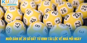 Nuôi Dàn Đề 20 Số Bất Tử Rinh Tài Lộc Về Nhà Mỗi Ngày