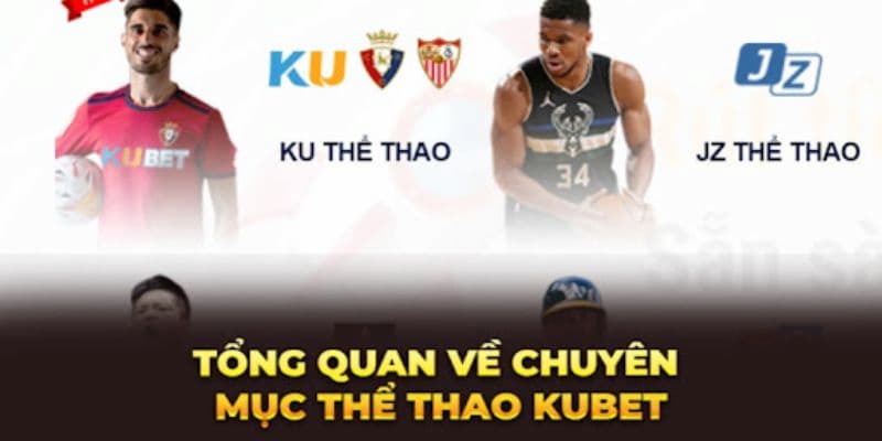 Thể thao KUBET siêu ấn tượng với hội viên