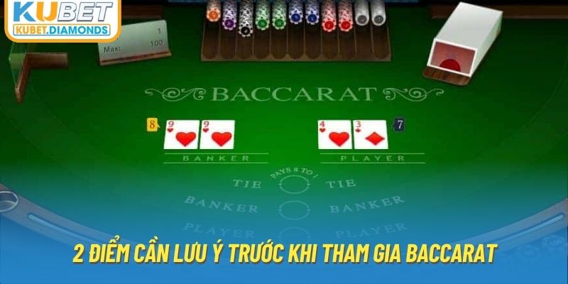 2 điểm cần lưu ý trước khi tham gia Baccarat