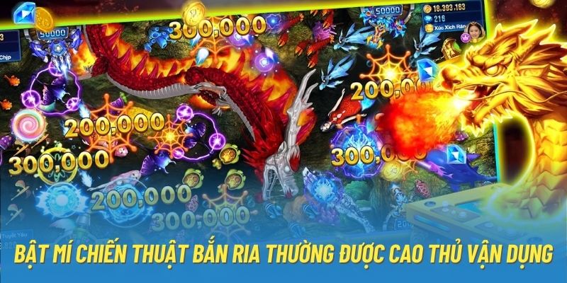 Bật mí chiến thuật bắn ria thường được cao thủ vận dụng