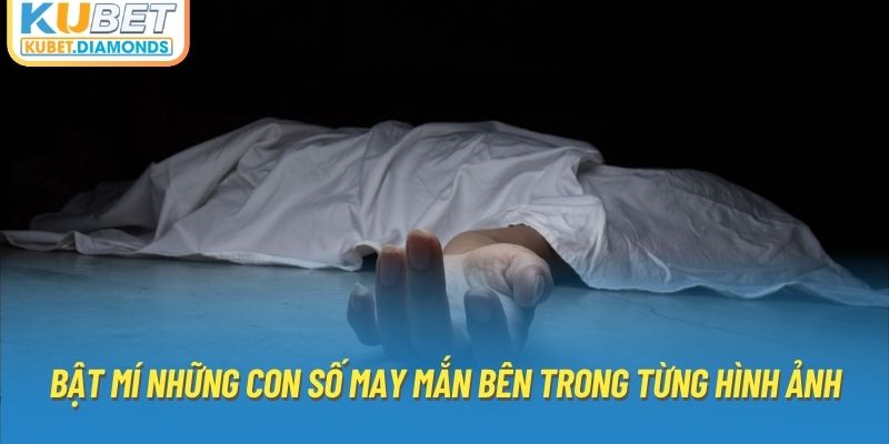 Bật mí những con số may mắn bên trong từng hình ảnh