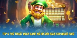 Top 5 Thủ Thuật Hack Game Nổ Hũ Đơn Giản Cho Người Chơi