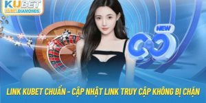 Link Kubet Chuẩn - Cập Nhật Link Truy Cập Không Bị Chặn