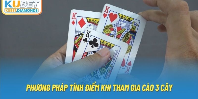 Phương pháp tính điểm khi tham gia cào 3 cây