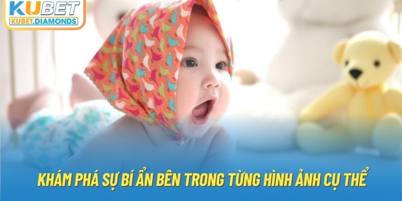 Khám phá sự bí ẩn bên trong từng hình ảnh cụ thể